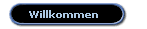 Willkommen